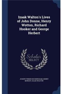 Izaak Walton's Lives of John Donne, Henry Wotton, Richard Hooker and George Herbert