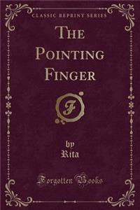 The Pointing Finger (Classic Reprint)