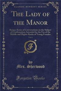 The Lady of the Manor, Vol. 6