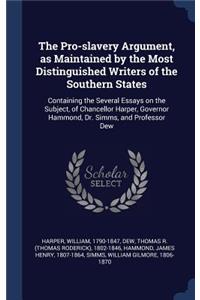 The Pro-slavery Argument, as Maintained by the Most Distinguished Writers of the Southern States