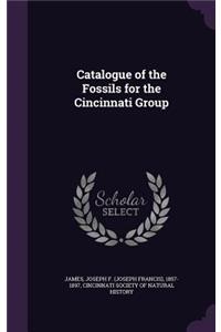 Catalogue of the Fossils for the Cincinnati Group