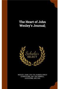 Heart of John Wesley's Journal;