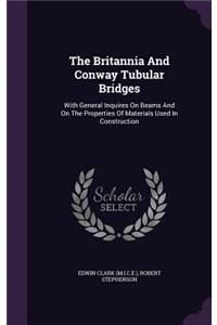 The Britannia And Conway Tubular Bridges