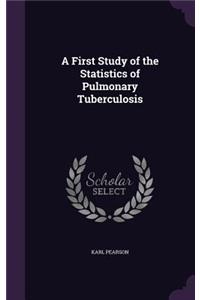 A First Study of the Statistics of Pulmonary Tuberculosis