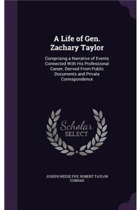 A Life of Gen. Zachary Taylor