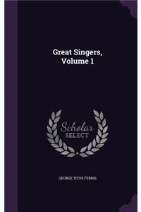 Great Singers, Volume 1