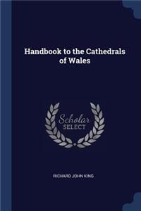 Handbook to the Cathedrals of Wales