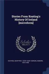 Stories from Keating's History of Ireland [microform]
