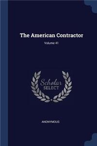 The American Contractor; Volume 41