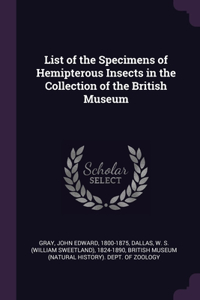 List of the Specimens of Hemipterous Insects in the Collection of the British Museum