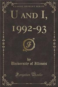 U and I, 1992-93 (Classic Reprint)