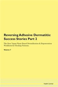 Reversing Adhesive Dermatitis: Success S