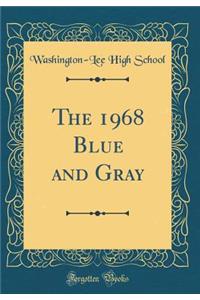 The 1968 Blue and Gray (Classic Reprint)