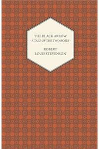 Black Arrow - A Tale of the Two Roses