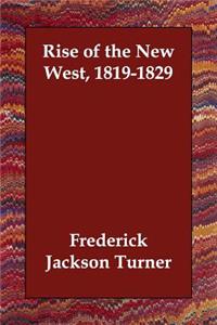 Rise of the New West, 1819-1829