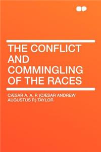 The Conflict and Commingling of the Races