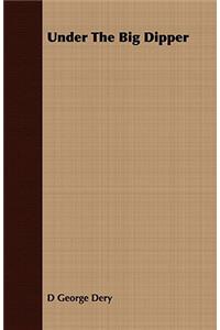 Under the Big Dipper