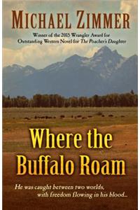 Where the Buffalo Roam