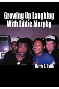 Growing Up Laughing with Eddie Murphy