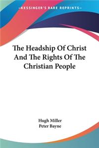 Headship Of Christ And The Rights Of The Christian People