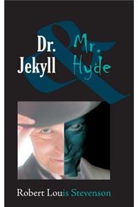 Dr. Jekyll and Mr. Hyde
