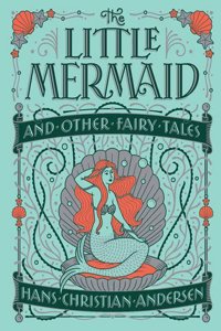 The Little Mermaid and Other Fairy Tales (Barnes & Noble Collectible Editions)