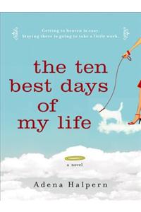 The Ten Best Days of My Life