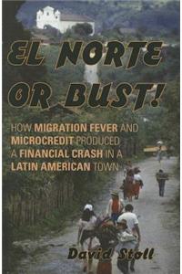 El Norte or Bust!