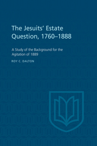 Jesuits' Estate Question, 1760-1888