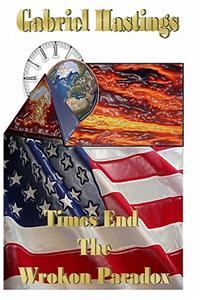 Time's End The Wrokon Paradox