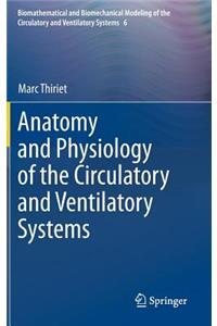 Anatomy and Physiology of the Circulatory and Ventilatory Systems