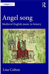 Angel Song: Medieval English Music in History