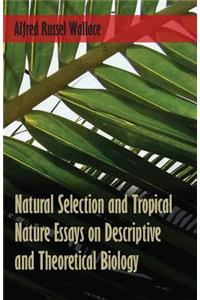 Natural Selection and Tropical Nature Essays on Descriptive and Theore
