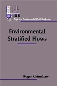 Environmental Stratified Flows