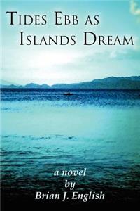 Tides Ebb as Islands Dream