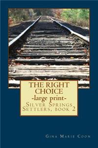 Right Choice - LARGE PRINT