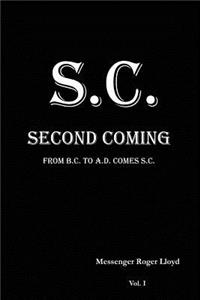 S.C. Second Coming
