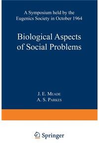 Biological Aspects of Social Problems