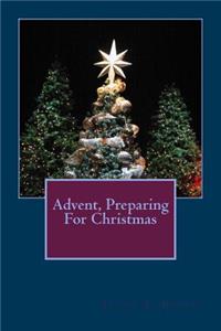 Advent, Preparing For Christmas