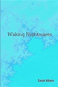 Waking Nightmares