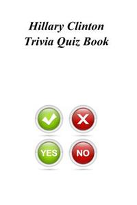Hillary Clinton Trivia Quiz Book