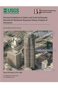 Practical Guidelines to Select and Scale Earthquake Records for Nonlinear Response History Analysis of Structures