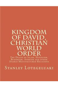 Kingdom of David, Christian World Order