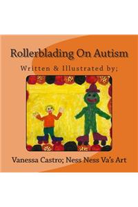 Rollerblading On Autism