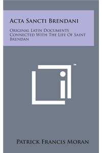 ACTA Sancti Brendani