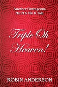 Triple Oh Heaven!