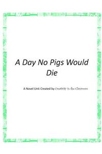 A Day No Pigs Would Die