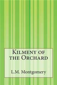 Kilmeny of the Orchard