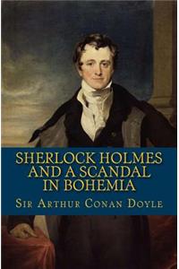 Sherlock Holmes and a Scandal in Bohemia