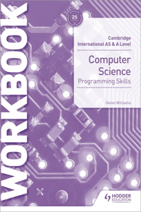 Cambridge International as & a Level Computer Science Programming Skills Workbook